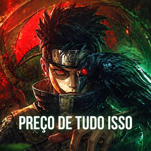 Preço De Tudo Isso (Naruto)