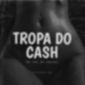 TROPA DO CASH