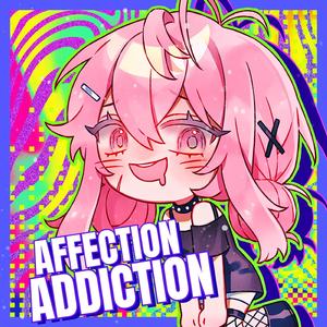 Affection Addiction