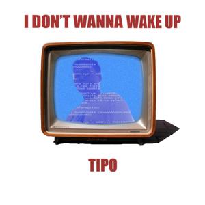 i dont wanna wake up