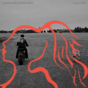 I Wrote This in the Dark