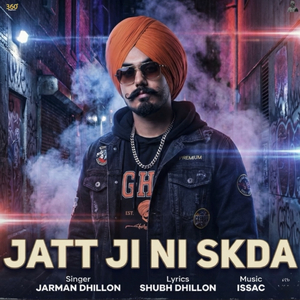 Jatt Ji Ni Skda