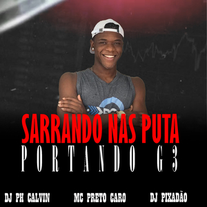 SARRANDO NAS PUTA PORTANDO G3