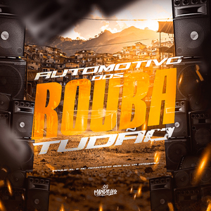 Automotivo dos Rouba Tudão