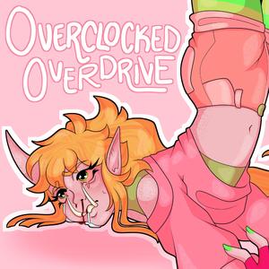 Overclocked Overdrive