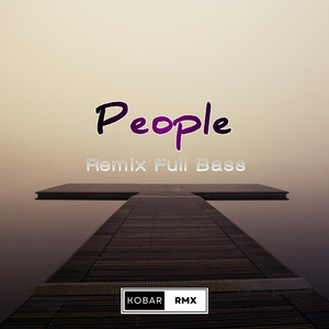 People (Remix Full Bass)