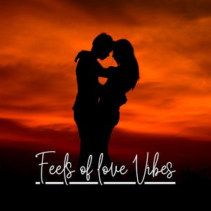 Feels of Love Vibes