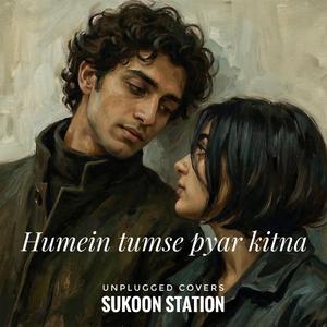 Humein Tumse Pyaar Kitna (Unplugged Version)