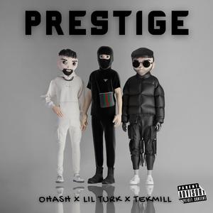 Prestige (feat. Ohash & Tekmill)