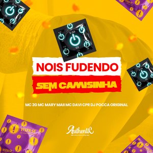 Nois Fudendo Sem Camisinha