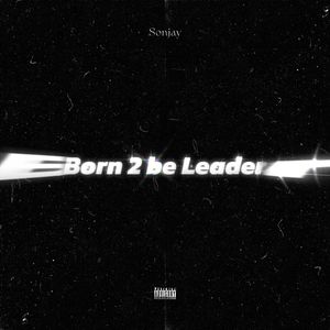 Born 2 Be Leader