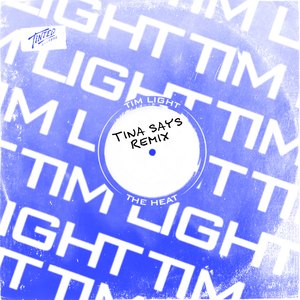 The Heat (Tina Says Remix)