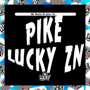 Pike Lucky Zn