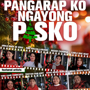 Pangarap Ko Ngayong Pasko (feat. Yara Leane Fabricante, Kiana Nicole Hubalde, Jhaz Maliza Labiano, Unica Raija De Vera, Carla Mae Ocay, Reggie Cadorna, Brian Joseph Sales & Tristian Mar Awit)