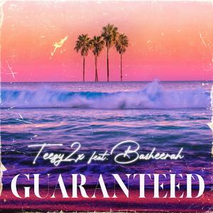 Guaranteed (feat. Basheerah)