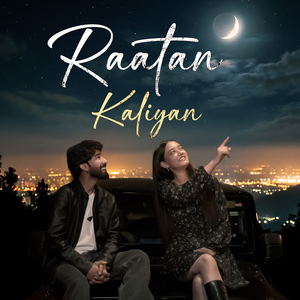 Raatan kaliyan