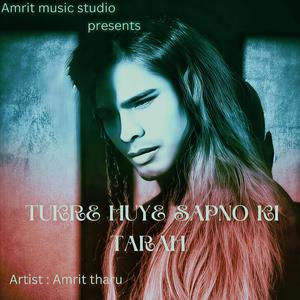 Tukre huye sapno ki tarah