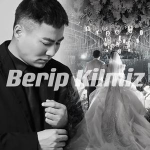 Berip Kilmiz（去祝福她）
