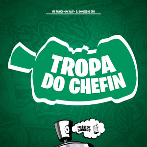 Tropa Do Chefin