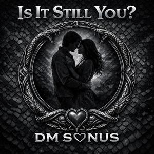 Is It Still You