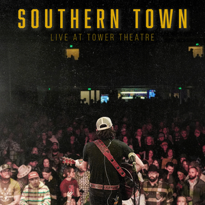 Southern Town (Live at Tower Theatre)