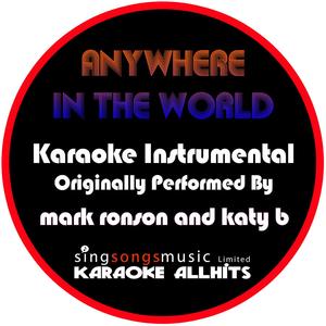 Anywhere in the World (Originally Performed By Mark Ronson & Katy B) [Instrumental Version]