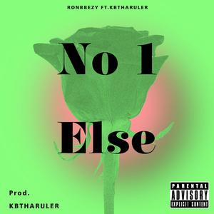 No 1 Else (feat. KBTHARULER)