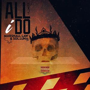 All I Do (feat. Sol.Luna)
