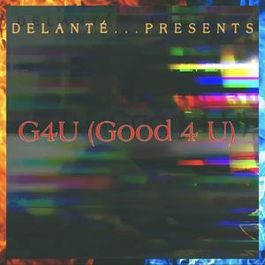 G4U (Good 4 U)