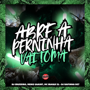 Abre a Perninha Vai Toma