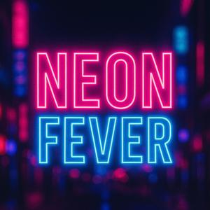 Neon fever