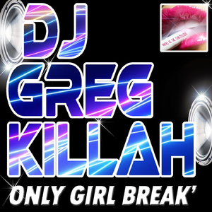 Only Girl Break