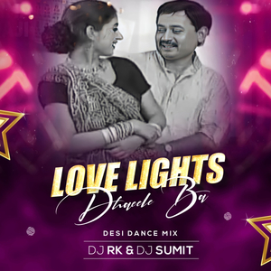 Love Lights Dhaeele Ba (Remix)