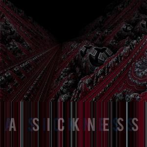 A Sickness (feat. Self X Iste)