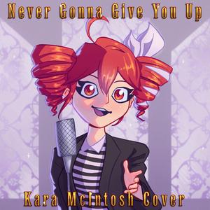Never Gonna Give You Up (feat. Kasane Teto)