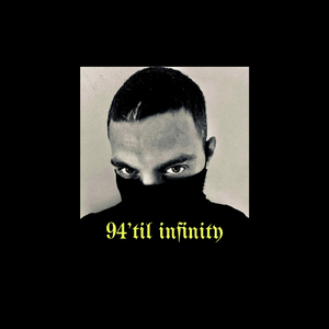 94 'til Infinity