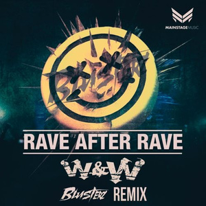 Rave After Rave (BLUSTERZ Bootleg REMIX)