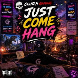 Just Come Hang