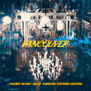 Vancouver（cover：BIG Naughty）