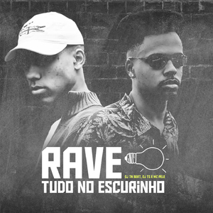 Rave Tudo No Escurinho