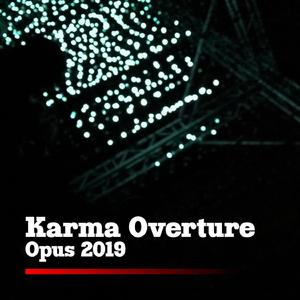 Karma Overture Opus 2019