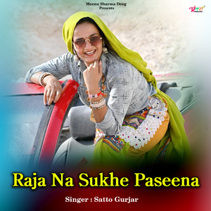 Raja Na Sukhe Paseena