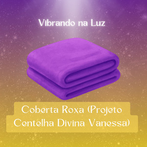 Coberta Roxa (Projeto Centelha Divina Vanessa)