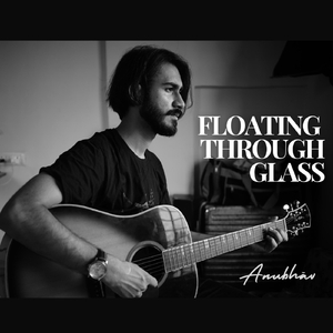 Floating Through Glass