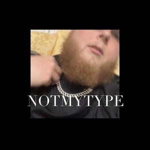 NOTMYTYPE
