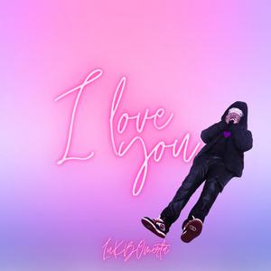 I LOVE YOU