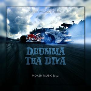 Dhumma Tha Diya