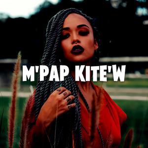 M'pap kite'w