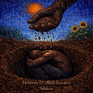 Hebrews 5:7 (Black Emotive)