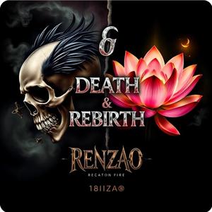 DEATH & REBIRTH